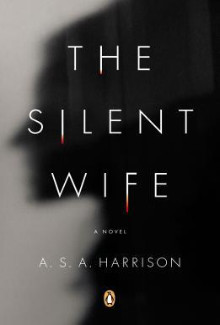 A. S. A. Harrison - The Silent Wife (2013) - Psychological Thrillers